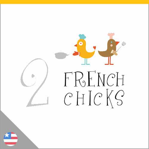 2 French Chicks